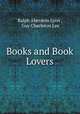 Books and Book Lovers, Ralph Aberdein Lyon , Guy Charleton Lee 