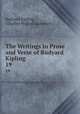 The Writings in Prose and Verse of Rudyard Kipling. 19, Rudyard Kipling , Charles Wolcott Balestier 