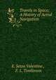 Travels in Space: A History of Aerial Navigation, E. Seton Valentine , F. L. Tomlinson 
