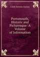 Portsmouth, Historic and Picturesque: A Volume of Information, Caleb Stevens Gurney 
