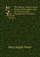 The Vatican: Being a Brief History of the Palace and an Account of the Principal Art Treasures ., Mary Knight Potter 