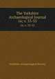 The Yorkshire Archaeological Journal. 16; v. 53-55, Yorkshire Archaeological Society 