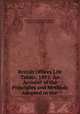 British Offices Life Tables, 1893: An Account of the Principles and Methods Adopted in the ., Institute of Actuaries (Great Britain ), Faculty of Actuaries in Scotland 