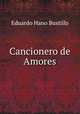 Cancionero de Amores, Eduardo Hano Bustillo 