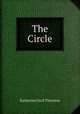 The Circle, Katherine Cecil Thurston 