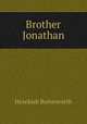 Brother Jonathan, Hezekiah Butterworth 