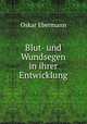 Blut- und Wundsegen in ihrer Entwicklung, Oskar Ebermann 