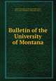Bulletin of the University of Montana, Mont University of Montana (Missoula , University of Montana (Missoula, Mont.) 