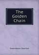 The Golden Chain, Gwendolen Overton 