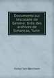 Documents sur lescalade de Geneve: tires des archives de Simancas, Turin ., Victor van Berchem 
