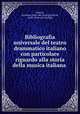 Bibliografia universale del teatro drammatico italiano con particolare riguardo alla storia della musica italiana, Salvioli, Giovanni. [from old catalog],Salvioli, Carlo. [from old catalog] 