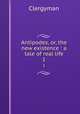 Antipodes, or, the new existence : a tale of real life. 1, Clergyman 
