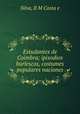 Estudantes de Coimbra; ipisodios burlescos, costumes populares naciones, B.M. Costa e. Silva 