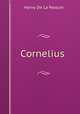 Cornelius ., Henry de La Pasture 