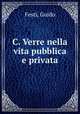 C. Verre nella vita pubblica e privata, Festi, Guido 
