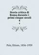 Storia critica di Roma durante i primi cinque secoli. 4, Pais, Ettore, 1856-1939 