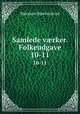 Samlede vrker. Folkeudgave. 10-11, Bjornstjerne Bjornson 
