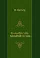 Centralblatt fur Bibliothekswesen, O. Hartwig 
