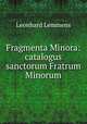 Fragmenta Minora: catalogus sanctorum Fratrum Minorum, Leonhard Lemmens 