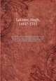 The Sermons of the Right Reverend Father in God, Master Hugh Latimer, Bishop of Worcester : many of which were preached before King Edward VI . to which is prefixed, Bishop Latimer`s life. 2, Latimer, Hugh, 1485?-1555 