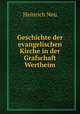 Geschichte der evangelischen Kirche in der Grafschaft Wertheim, Heinrich Neu 