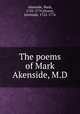 The poems of Mark Akenside, M.D, Akenside, Mark, 1721-1770,Dyson, Jeremiah, 1722-1776 