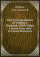 The Correspondence of William I. & Bismarck: With Other Letters from and to Prince Bismarck, William, Otto Bismarck 