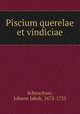 Piscium querelae et vindiciae, Scheuchzer, Johann Jakob, 1672-1733 
