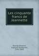 Les cinquante francs de Jeannette, Francois Guillaume Ducray-Duminil 