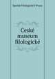 Ceske museum filologicke, Spolek Filologicke V Praze 