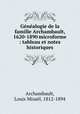 Genealogie de la famille Archambault, 1620-1890 microforme : tableau et notes historiques, Louis Misael Archambault 