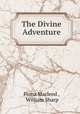 The Divine Adventure, Fiona Macleod , William Sharp 