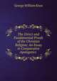 The Direct and Fundamental Proofs of the Christian Religion: An Essay in Comparative Apologetics ., George William Knox 