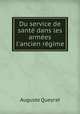 Du service de sante dans les armees l