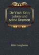 De Vise: Sein Leben und seine Dramen, Otto Langheim 