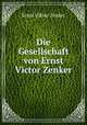 Die Gesellschaft von Ernst Victor Zenker., Ernst V. Zenker 