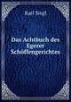 Das Achtbuch des Egerer Schoffengerichtes, Karl Siegl 