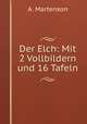 Der Elch: Mit 2 Vollbildern und 16 Tafeln, A. Martenson 