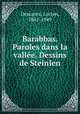 Barabbas. Paroles dans la valle. Dessins de Steinlen, Descaves, Lucien, 1861-1949 