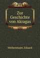 Zur Geschichte von Akragas, Weihenmajer, Eduard 