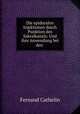 Die epiduralen Injektionen durch Punktion des Sakralkanals: Und ihre Anwendung bei den ., Fernand Cathelin 