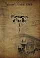 Paysages d`Italie. 1, Andre Maurel 