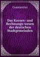 Das Kassen- und Rechnungs-wesen der deutschen Stadtgemeinden, Constantini 
