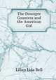 The Dowager Countess and the American Girl, Lilian Lida Bell 