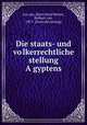 Die staats- und vo?lkerrechtliche stellung A?gyptens, Kurt Otto Werner Gru?nau 