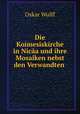 Die Koimesiskirche in Nicaa und ihre Mosaiken nebst den Verwandten ., Oskar Wulff 
