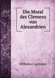 Die Moral des Clemens von Alexandrien, Wilhelm Capitaine 