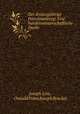 Der dreissigjahrige Petroleumkrieg: Eine handelswissenschaftliche Studie, Joseph Leis, Oswald Franz Joseph Brackel 