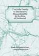 The Eells Family of Dorchester, Massachusetts: In the Line of Nathaniel ., Frank Farnsworth Starr, Lothrop Withington 