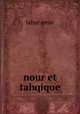 nour et tahqique, tahar omar 